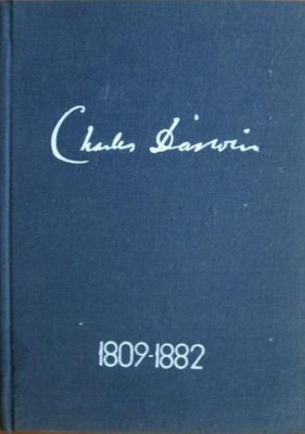 Charles Darwin - Amintiri despre Dezvoltarea Gandirii si Caracterului meu. Autobiografia 1809-1882 foto