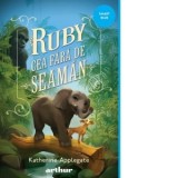 Ruby Cea Fara de Seaman - Iulia Arsintescu, Katherine Applegate