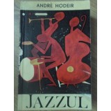 JAZZUL. OAMENI SI PROBLEME-ANDRE HODEIR-127408