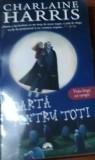 CLUBUL MORTILOR MOARTA PENTRU TOTI CHARLAINE HARRIS