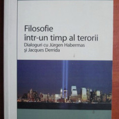 Filosofie intr-un timp al terorii Dialoguri cu J. Habermas si Jacques Derrida