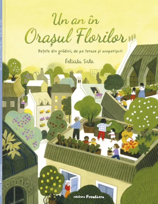 Un An In Orasul Florilor, Felicita Sala - Editura Frontiera