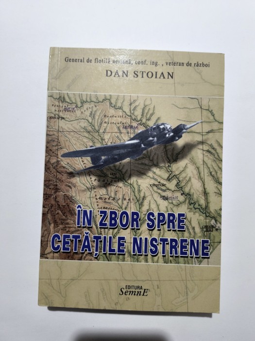 In zbor spre cetatile nistrene - Dan Stoian, aviatie / R3P4S