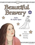 Beautiful Bravery: Queen Esther's Story