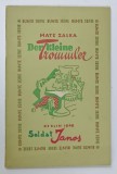 DER KLEINE TROMMLER / SOLDAT JANOS von MATE ZALKA , 1948, TEXT IN LIMBA GERMANA
