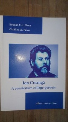 Ion Creanga. A counterturn collage-portrait- Bogdan C.S.Pirvu, Catalina A.Pirvu foto