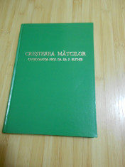 PROF. F. RUTTNER--CRESTEREA MATCILOR - 1980 - EDITIE LUX ORIGINALA foto