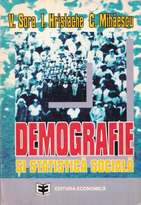 Demografie si statistica sociala - V. Sora &amp;amp; co foto