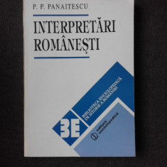 P P PANAITESCU - INTERPRETARI ROMANESTI {ED A II A ED ENCICLOPEDICA 264 PAG FORMAT APROPIAT A4 ]