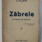 ZABRELE - DIN VERSURILE UNUI CONDAMNAT ( 1920 - 1933 ) de M. GH. BUJOR , 1944