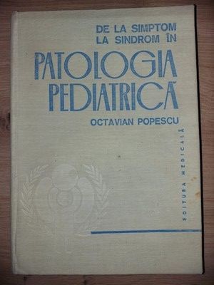 De la simptom la sindrom in patologia pediatrica- Octavian Popescu foto