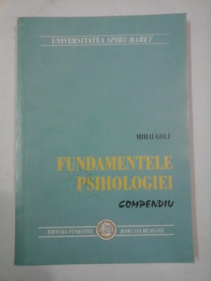 Mihai Golu - Fundamentele psihologiei. Compendiu foto