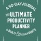 The Ultimate Productivity Planner: A 90-Day Journal to Build Effective Habits
