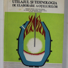 UTILAJUL SI TEHNOLOGIA DE ELABORARE A OTELURILOR , MANUAL PENTRU LICEE INDUSTRIALE CLASA A XII -A de IOAN DRAGOMIR si MIHAI PORCILA ,1982