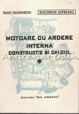 Motoare Cu Ardere Interna I - Gaiginschi Radu, Gheorghe Zatreanu