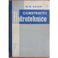 M. M. Grisin - Constructii Hidrotehnice Vol. 1