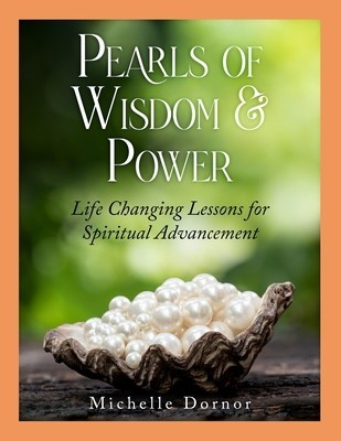 Pearls of Wisdom and Power: Life Changing Lessons for Spiritual Advancement foto