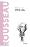 Descopera filosofia. Rousseau - Roberto R. Aramayo