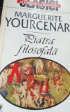 PIATRA FILOSOFALA MARGUERITE YOURCENAR