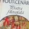 PIATRA FILOSOFALA MARGUERITE YOURCENAR