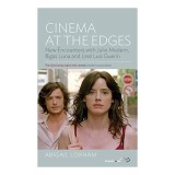 Cinema At The Edges New Encounters With Julio Medem Bigas Luna And Jos Luis Guern