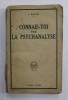 CONNAIS - TOI PAR LA PSYCHANALISE par J. RALPH , 1924, COTORUL CU DEFECTE , PREZINTA PETE SI URME DE UZURA
