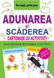 Adunarea si scaderea. Cartonase cu activitati - Autor Anonim