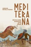Mediterana: Istorie Culturala si Sociala, Carte Brosata - Lebada Neagra