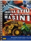 Ian Graham - Vreau sa stiu cat mai multe despre masini (Editia: 2009)