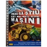 Ian Graham - Vreau sa stiu cat mai multe despre masini (Editia: 2009)