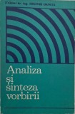 Analiza si sinteza vorbirii - Eugeniu Oancea - Carte