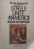 Statele Unite ale Americii Vazute de Aproape - Giulio Andreotti, Garamond 1991, Politica, Romana, Paperback