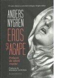 Eros si agape. Prefaceri ale iubirii crestine - Anders Nygren, Wilhelm Tauwinkl