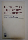 History as the story of liberty / Benedetto Croce