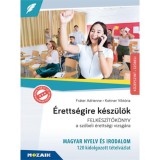 &Eacute;retts&eacute;gire k&eacute;sz&uuml;l&ouml;k - Magyar nyelv &eacute;s irodalom - K&ouml;z&eacute;pszint, sz&oacute;beli - 120 kidolgozott t&eacute;telv&aacute;zlat - MS-2374U - Fr&aacute;ter Adrienne
