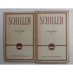TEATRU , EDITIA A II - A . VOLUMELE I - II de FRIEDRICH SCHILLER , 1959