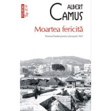 Moartea fericita (editie de buzunar) - Albert Camus