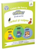 Cumpara ieftin Corbul si vulpea. Caiet de lucru. Nivelul 1/***