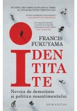 Identitate - Francis Fukuyama - Humanitas