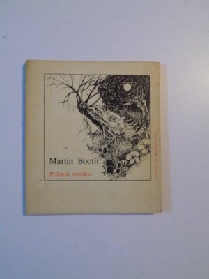 POLENUL INSIDIOS de MARTIN BOOTH , BUCURESTI 1977 foto