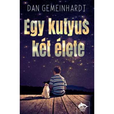 Egy kutyus k&amp;eacute;t &amp;eacute;lete - Dan Gemeinhart foto