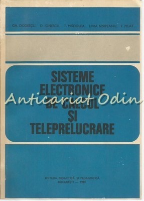 Sisteme Electronice De Calcul Si Teleprelucrare - Gh. Dodescu