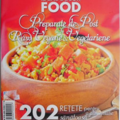 Ideal Decor Food 2012. Preparate de post raw vegane & vegetariene. 202 retete pentru o alimentatie sanatoasa