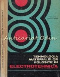 Cumpara ieftin Tehnologia Materialelor Electrotehnica - Ghita Nicolae, Canescu Traian - Manual 1967, 240 Pagini