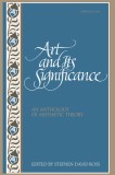 Art and Its Significance: An Anthology of Aesthetic Theory