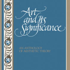 Art and Its Significance: An Anthology of Aesthetic Theory