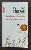 Dino Buzatti - Barnabo omul muntilor - Secretul padurii straine