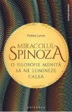 Miracolul Spinoza - Frederic Lenoir