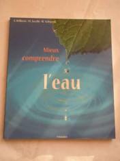 Mieux Comprendre L&amp;#039;eau - A. Wilkens M. Jacobi W. Schwenk ,268541 foto