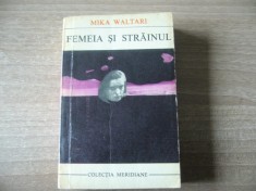Mika Waltari - Femeia ?i strainul foto